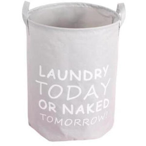 Quirky and fun grey laundry basket with handle and "laundry today or naked tomorrow" quote