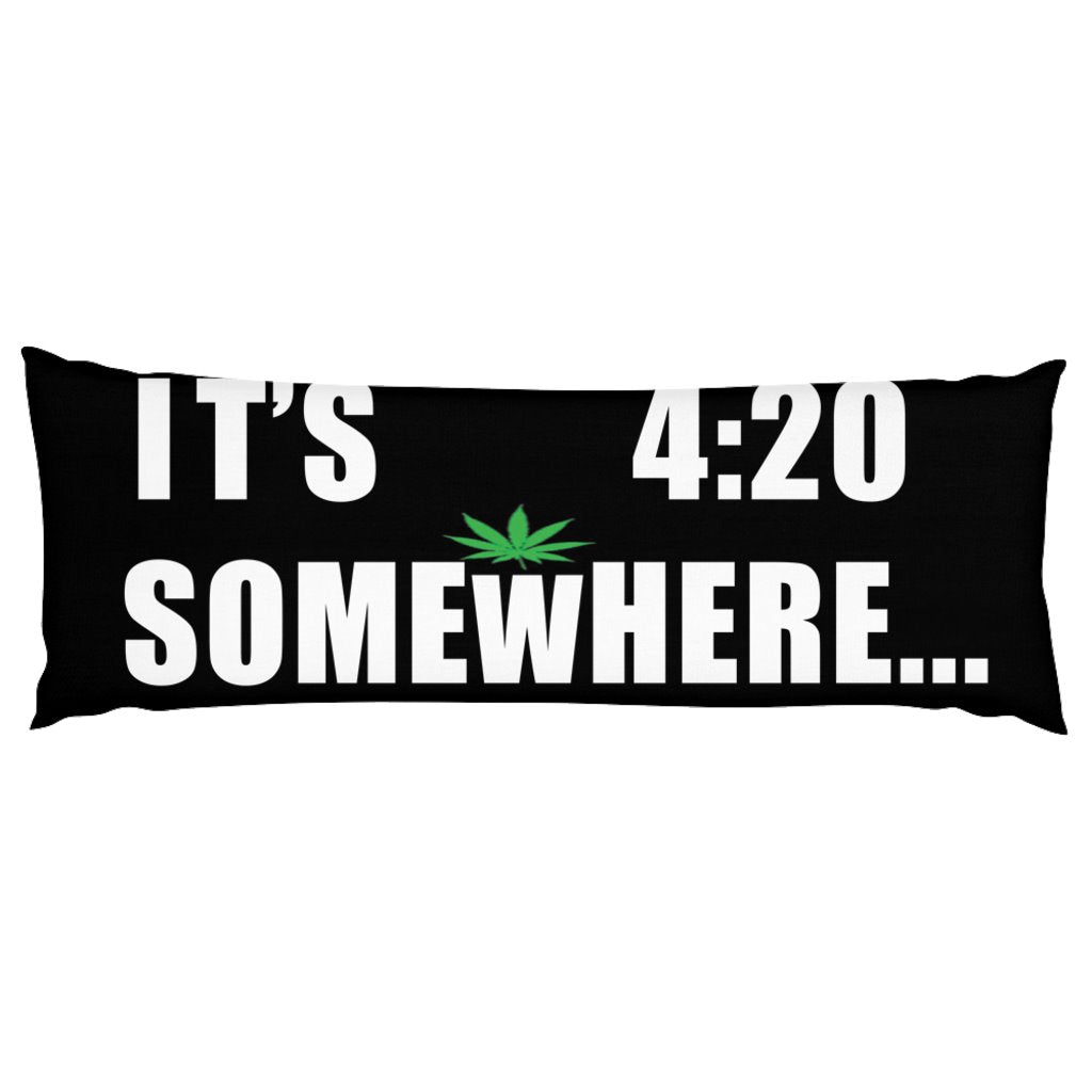 it's 420 somewhere text printed on a body pillow in black background with a marijuana plant