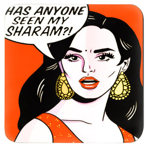 PRINTED IMAGE OF INDIAN GIRL ASKING IF ANYONE HAS SEEN HER SHARAM ON A COASTER