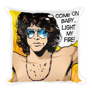 come on baby light my fire jim morrison artwork printed on a throw pillow